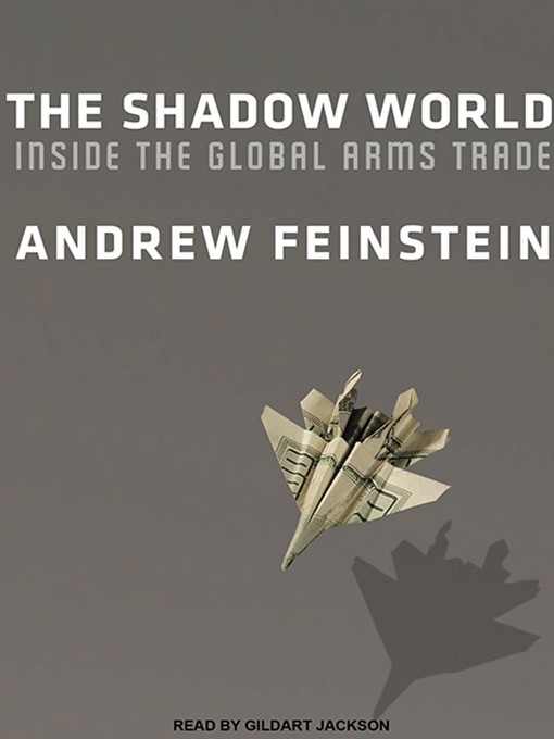 Title details for The Shadow World by Andrew Feinstein - Available